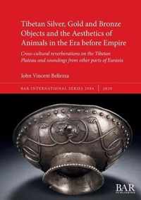 Tibetan Silver, Gold and Bronze Objects and the Aesthetics of Animals in the Era before Empire