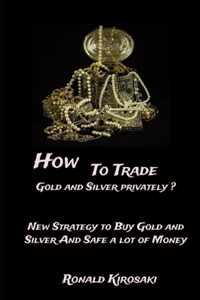 How to trade gold and silver privately?