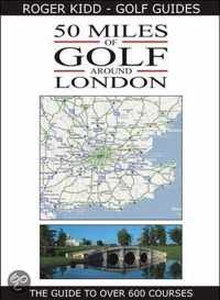 50 Miles Of Golf Around London