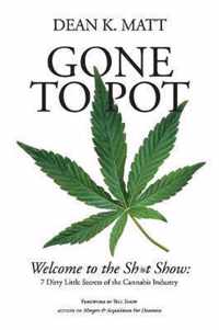 Gone to Pot: Welcome to the Shit Show