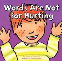 Words Are Not For Hurting