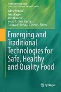 Emerging and Traditional Technologies for Safe, Healthy and Quality Food