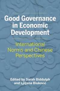Good Governance in Economic Development International Norms and Chinese Perspectives Asia Pacific Legal Culture and Globalization