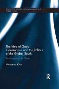 The Idea of Good Governance and the Politics of the Global South