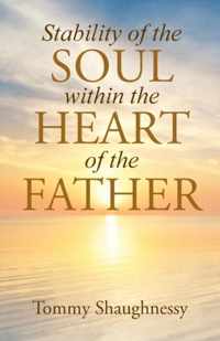 Stability of the Soul within the Heart of the Father