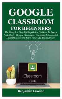 Google Classroom for Beginners
