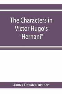 The Characters in Victor Hugo's Hernani