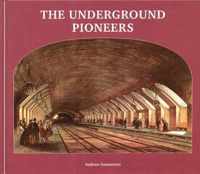 The Underground Pioneers