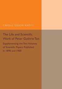 Life and Scientific Work of Peter Guthrie Tait