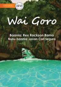 Clean Water - Wai Goro