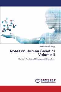 Notes on Human Genetics Volume II