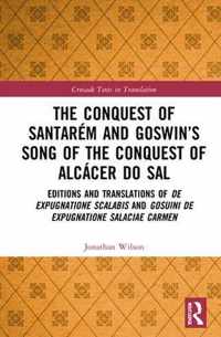 The Conquest of Santarem and Goswin's Song of the Conquest of Alcacer do Sal