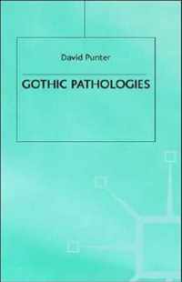 Gothic Pathologies