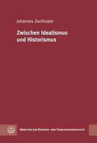 Zwischen Idealismus Und Historismus