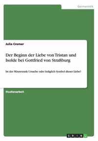 Der Beginn der Liebe von Tristan und Isolde bei Gottfried von Strassburg