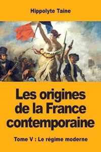 Les origines de la France contemporaine: Tome V