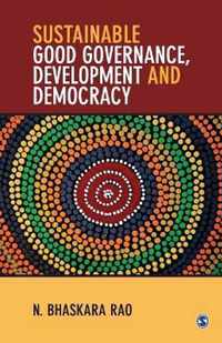 Sustainable Good Governance, Development and Democracy