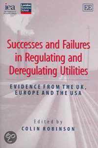 Successes and Failures in Regulating and Deregulating Utilities