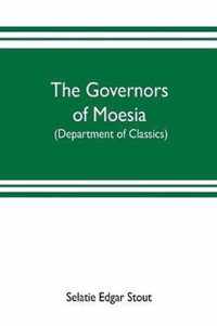 The governors of Moesia