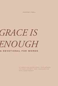 Grace Is Enough: A 30-Day Christian Devotional to Help Women Turn Anxiety and Insecurity Into Confidence