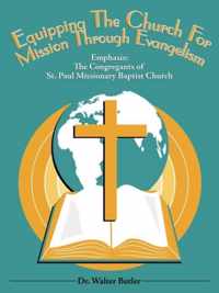 Equipping The Church For Mission Through Evangelism: Emphasis