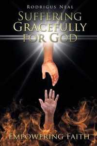 Suffering Gracefully for God