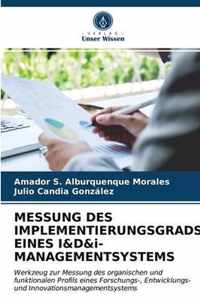 MESSUNG DES IMPLEMENTIERUNGSGRADS EINES I&D&i-MANAGEMENTSYSTEMS