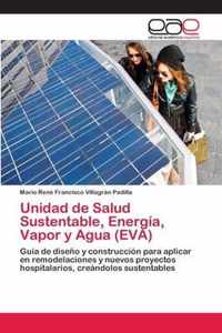 Unidad de Salud Sustentable, Energia, Vapor y Agua (EVA)