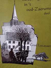 Vertéllinge in 't oud-Zaerums deel 3  - Grad Lucassen