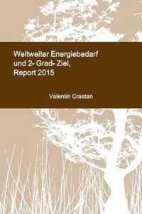 Weltweiter Energiebedarf und 2-Grad-Ziel, Report 2015