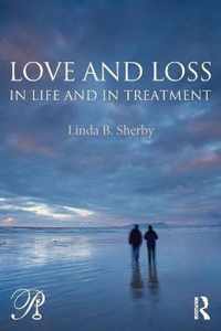 Love and Loss in Life and in Treatment