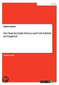 Der Staat bei John Dewey und Carl Schmitt im Vergleich