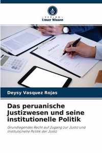 Das peruanische Justizwesen und seine institutionelle Politik