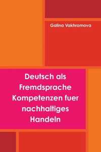 Deutsch als Fremdsprache Kompetenzen fuer nachhaltiges Handeln