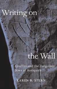 Writing on the Wall  Graffiti and the Forgotten Jews of Antiquity