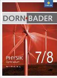 Dorn / Bader Physik 7 - 8. Schülerband. Sekundarstufe 1. Berlin und Brandenburg