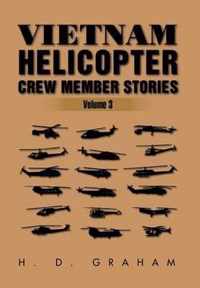 Vietnam Helicopter Crew Member Stories