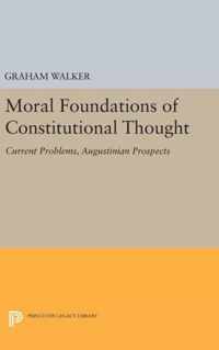 Moral Foundations of Constitutional Thought - Current Problems, Augustinian Prospects