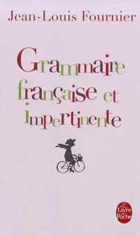 Grammaire francaise et impertinente