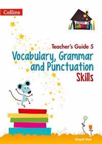 Vocabulary, Grammar and Punctuation Skills Teachers Guide 5 Treasure House