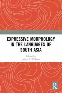Expressive Morphology in the Languages of South Asia