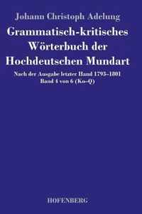 Grammatisch-kritisches Woerterbuch der Hochdeutschen Mundart