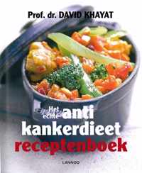 Het echte antikankerdieet receptenboek