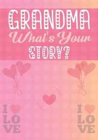 gift for grandma  Grandma, What's Your Story?