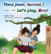 Viens jouer, maman ! Let's play, Mom!