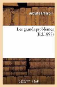 Les Grands Problemes