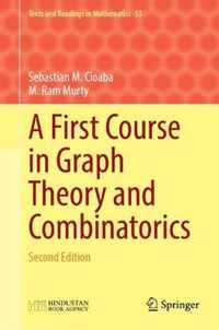 A First Course in Graph Theory and Combinatorics