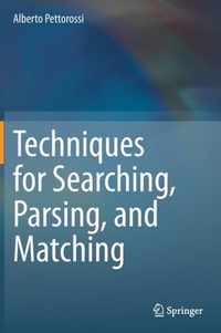 Techniques for Searching, Parsing, and Matching