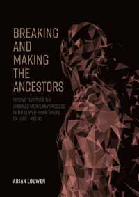 Breaking and making the ancestors - Arjan Louwen - Paperback (9789464280005)