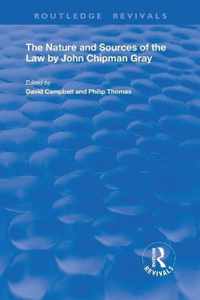 The Nature and Sources of the Law by John Chipman Gray